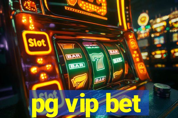 pg vip bet